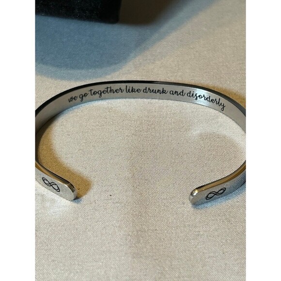 Silver Tone Cuff Bracelet “We go together like drunk and disorderly” - Picture 1 of 3
